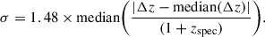 $$ \begin{aligned} \sigma = 1.48\times \mathrm{median}\bigg (\frac{|\Delta z - \mathrm{median}(\Delta z)|}{(1+z_{\rm spec})}\bigg ). \end{aligned} $$
