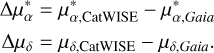 $\[\begin{aligned}\Delta \mu_\alpha^* & =\mu_{\alpha, \text {CatWISE}}^*-\mu_{\alpha, {Gaia}}^* \\\Delta \mu_\delta & =\mu_{\delta, \text {CatWISE}}-\mu_{\delta, {Gaia}} .\end{aligned}\]$