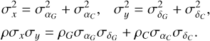$\[\begin{aligned}& \sigma_x^2=\sigma_{\alpha_G}^2+\sigma_{\alpha_C}^2, \quad \sigma_y^2=\sigma_{\delta_G}^2+\sigma_{\delta_C}^2, \\& \rho \sigma_x \sigma_y=\rho_G \sigma_{\alpha_G} \sigma_{\delta_G}+\rho_C \sigma_{\alpha_C} \sigma_{\delta_C} .\end{aligned}\]$