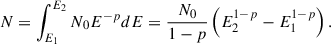 $$ \begin{aligned} N = \int ^{E_2}_{E_1} N_0E^{-p}{d}E = \dfrac{N_0}{1-p}\left(E_2^{1-p}-E_1^{1-p}\right). \end{aligned} $$