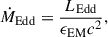 $$ \begin{aligned} \dot{M}_\mathrm{Edd} = \frac{L_\mathrm{Edd} }{\epsilon _\text{EM}c^2}, \end{aligned} $$