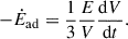 $$ \begin{aligned} -\dot{E}_\text{ad}=\frac{1}{3}\frac{E}{V}\frac{\mathrm{d} V}{\mathrm{d} t}. \end{aligned} $$