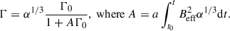 $$ \begin{aligned} \Gamma =\alpha ^{1/3}\frac{\Gamma _0}{1+A \Gamma _0},\text{ where}\ A=a\int _{t_0}^t B_\text{eff}^2\alpha ^{1/3}\mathrm{d} t. \end{aligned} $$