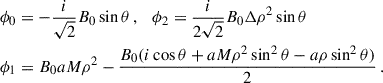 $$ \begin{aligned} \phi _0&=-\frac{i}{\sqrt{2}}B_0\sin \theta \,,\quad \phi _2 = \frac{i}{2\sqrt{2}}B_0\Delta \rho ^2\sin \theta \\ \phi _1&= B_0 a M\rho ^2-\frac{B_0(i\cos \theta +aM\rho ^2\sin ^2\theta -a\rho \sin ^2\theta )}{2}\,.\nonumber \end{aligned} $$
