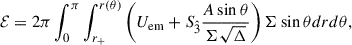 $$ \begin{aligned} \mathcal{E} = 2 \pi \int _0^\pi \int _{r_+}^{r(\theta )} \left(U_{\rm em} + S_{\hat{3}} \frac{A \sin \theta }{\Sigma \sqrt{\Delta }}\right) \Sigma \sin \theta dr d\theta , \end{aligned} $$