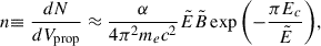 $$ \begin{aligned} n {\equiv \frac{dN}{dV_{\rm prop}}} \approx \frac{\alpha }{4 \pi ^2 m_e c^2} \tilde{E} \tilde{B}\exp {\left({-\frac{\pi E_c}{\tilde{E}}}\right)}, \end{aligned} $$