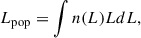 $$ \begin{aligned} L_{\mathrm{pop} } = \int n(L) L dL , \end{aligned} $$