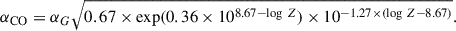 $$ \begin{aligned} \alpha _{\rm CO} = \alpha _G \sqrt{0.67 \times \mathrm{exp}(0.36 \times 10^{8.67 - \log \,Z}) \times 10^{-1.27\times (\log \,Z - 8.67)}}. \end{aligned} $$