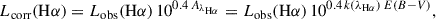 $$ \begin{aligned} L_{\rm corr}(\mathrm{H\alpha }) = L_{\rm obs}(\mathrm{H\alpha })\, 10^{0.4 \, A_{\lambda _{\rm H\alpha }}} = L_{\rm obs}(\mathrm{H\alpha })\, 10^{0.4 \, k(\lambda _{\rm H\alpha }) \, E(B-V)}, \end{aligned} $$