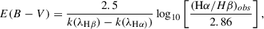 $$ \begin{aligned} E(B-V) = \dfrac{2.5}{k(\lambda _{\rm H\beta }) - k(\lambda _{\rm H\alpha )})} \, \mathrm{log}_{10} \left[ \frac{(\mathrm H\alpha / H\beta )_{obs}}{2.86}\right], \end{aligned} $$