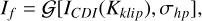 $\[I_f=\mathcal{G}\left[I_{C D I}\left(K_{k l i p}\right), \sigma_{h p}\right],\]$