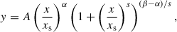 $$ \begin{aligned} y=A\left(\frac{x}{x_{\rm s}}\right)^\alpha \left(1 + \left(\frac{x}{x_{\rm s}}\right)^s\right)^{(\beta - \alpha )/s}, \end{aligned} $$