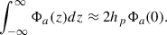 $$ \begin{aligned} \int _{-\infty }^{\infty }\Phi _a(z)dz\approx 2 h_p\Phi _a(0). \end{aligned} $$