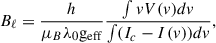$$ \begin{aligned} {B}_\ell = \frac{h}{\mu _B \lambda _0 \mathrm{g} _{\mathrm{eff} }}\frac{\int vV(v)dv}{\int (I_c-I(v))dv} , \end{aligned} $$