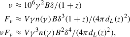 $$ \begin{aligned} \begin{aligned} \nu&\approx 10^6 \gamma ^2 B \delta /(1+z) \\ F_\nu&\approx V\gamma n(\gamma )B \delta ^3(1+z)/(4 \pi d_L(z)^2)\\ \nu F_\nu&\approx V\gamma ^3 n(\gamma )B^2 \delta ^4/(4 \pi d_L(z)^2), \end{aligned} \end{aligned} $$