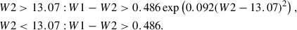 $$ \begin{aligned} \begin{aligned} W2>13.07 :&\, W1-W2 > 0.486 \exp \left(0.092 (W2-13.07)^2\right), \\ W2 < 13.07 :&\, W1-W2 > 0.486. \end{aligned} \end{aligned} $$