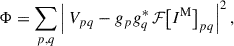 $$ \begin{aligned} \Phi = \sum _{p,q}\left|\,V_{pq}-g_{p}g_{q}^{*}\, \mathcal{F} \!\left[I^{\mathrm{M} }\right]_{pq}\right|^{2}, \end{aligned} $$