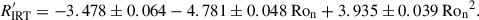 $$ \begin{aligned} R^\prime _{\rm IRT} = -3.478\pm 0.064 - 4.781\pm 0.048 \ \mathrm{Ro_n} + 3.935\pm 0.039 \ \mathrm{Ro_n} ^2. \end{aligned} $$