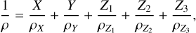 $\[\frac{1}{\rho}=\frac{X}{\rho_X}+\frac{Y}{\rho_Y}+\frac{Z_1}{\rho_{Z_1}}+\frac{Z_2}{\rho_{Z_2}}+\frac{Z_3}{\rho_{Z_3}},\]$