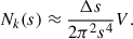 $$ \begin{aligned} N_k(s) \approx \frac{\Delta s}{2\pi ^2 s^4} V. \end{aligned} $$