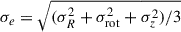 $ \sigma_e= \sqrt{(\sigma_R^2 +\sigma_{\mathrm{rot}}^2 +\sigma_z^2)/3} $