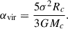 $$ \begin{aligned} \alpha _{\rm vir} = \frac{5\sigma ^2R_c}{3GM_c}. \end{aligned} $$