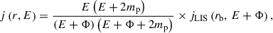 $$ \begin{aligned} j\left(r, E\right) = \frac{E\left(E+2 m_{\mathrm{p} }\right)}{(E+\Phi )\left(E+\Phi +2 m_{\mathrm{p} }\right)} \times j_{\mathrm{LIS} }\left(r_\mathrm{b} ,\, E+\Phi \right), \end{aligned} $$