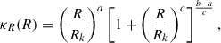$$ \begin{aligned} \kappa _R(R) = \left(\frac{R}{R_{k}}\right)^{a} \left[1 + \left(\frac{R}{R_{k}}\right)^{c}\right]^{\frac{b-a}{c}}, \end{aligned} $$