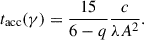 $$ \begin{aligned} t_{\rm acc}(\gamma )=\frac{15}{6-q}\frac{c}{\lambda A^2}. \end{aligned} $$