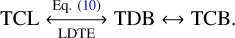 ${\rm{TCL}}\mathop \leftrightarrow \limits_{{\rm{LDTE}}}^{{\rm{Eq}}{\rm{.}}\,\,(10)} {\rm{TDB}} \leftrightarrow {\rm{TCB}}.$