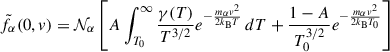 $$ \begin{aligned} \tilde{f}_{\alpha }(0,v) = \mathcal{N} _{\alpha } \left[ A \int _{T_0}^{\infty } \frac{\gamma (T)}{T^{3/2}} e^{-\frac{m_{\alpha }v^2}{2k_{\rm B} T}} \, dT + \frac{1 - A}{T_0^{3/2}} e^{-\frac{m_{\alpha }v^2}{2k_{\rm B} T_0}} \right] \end{aligned} $$
