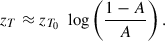 $$ \begin{aligned} z_T&\approx z_{T_0} \,\, \log \left( \frac{1-A}{A} \right) . \end{aligned} $$
