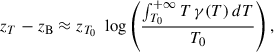 $$ \begin{aligned} z_T-z_{\rm B} \approx z_{T_0} \,\, \log \left( \frac{\int _{T_0}^{+\infty } T\,\gamma (T)\, dT}{T_0} \right) , \end{aligned} $$