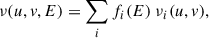 $$ \begin{aligned} \nu (u,v,E) = \sum _i f_{i}(E) \; \nu _{i}(u,v), \end{aligned} $$
