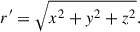 $$ \begin{aligned} r^{\prime }&= \sqrt{x^2 + y^2 + z^2}. \end{aligned} $$