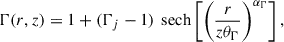 $$ \begin{aligned} \Gamma (r, z) = 1 + (\Gamma _j - 1)\, {\text{ sech}}\left[\left(\frac{r}{z \theta _\Gamma }\right)^{\alpha _\Gamma }\right], \end{aligned} $$