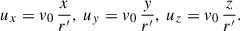 $$ \begin{aligned} u_x = v_0\, \frac{x}{r^{\prime }}, \ u_y = v_0\, \frac{y}{r^{\prime }}, \ u_z = v_0\, \frac{z}{r^{\prime }}. \end{aligned} $$