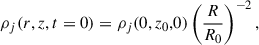 $$ \begin{aligned}&\rho _{j}(r,z,t = 0) = \rho _{j}(0,z_0,0) \left( \frac{R}{R_0} \right)^{-2},\end{aligned} $$