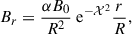 $$ \begin{aligned}&B_r= \frac{\alpha B_0}{R^2} \text{ e}^{-\mathcal{X} ^2} \frac{r}{R},\end{aligned} $$