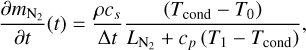 \frac{\partial m_{\rm{N}_2}}{\partial t}(t) = \frac{\rho c_s}{\Delta t} \frac{ \left(T_{\rm{cond}} - T_0 \right)}{L_{\rm{N}_2}+c_p \left(T_1 - T_{\rm{cond}} \right)}