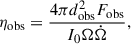 $$ \begin{aligned} \eta _{\rm obs} = \dfrac{4\pi d_{\rm obs}^2 F_{\rm obs}}{I_{0}\Omega \dot{\Omega }}, \end{aligned} $$