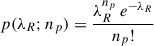 $$ \begin{aligned} p(\lambda _R; n_p) = \frac{ \lambda _R^{n_p} \, e^{-\lambda _R} }{ n_p! } \end{aligned} $$