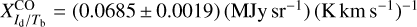 $X_{{I_d}/{T_b}}^{{\rm{CO}}} = \left( {0.0685 \pm 0.0019} \right)\left( {{\rm{MJy s}}{{\rm{r}}^{ - 1}}} \right){\left( {{\rm{K km }}{{\rm{s}}^{ - 1}}} \right)^{ - 1}}$