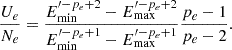Mathematical equation: $$ \begin{aligned}&\frac{U_e}{N_e} = \frac{E_{\min }^{\prime - p_e + 2} - E_{\max }^{\prime - p_e + 2}}{E_{\min }^{\prime - p_e + 1} - E_{\max }^{\prime - p_e + 1}} \frac{p_e - 1}{p_e - 2}. \end{aligned} $$