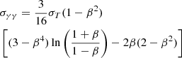 Mathematical equation: $$ \begin{aligned}&\sigma _{\gamma \gamma } = \frac{3}{16} \sigma _T ( 1 - \beta ^2 ) \nonumber \\&\left[ ( 3 - \beta ^4 ) \ln \left( \frac{1 + \beta }{1 - \beta } \right) - 2 \beta ( 2 - \beta ^2 ) \right] \end{aligned} $$