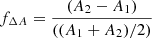 $ f_{\Delta A} = \frac{(A_2-A_1)}{((A_1+A_2)/2)} $