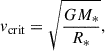 Mathematical equation: $$ \begin{aligned} v_{\rm crit} = \sqrt{\frac{G M_*}{R_*}}, \end{aligned} $$