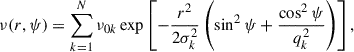 $$ \begin{aligned} \nu (r, \psi ) = \sum _{k = 1}^N \nu _{0 k} \exp \left[-\frac{r^2}{2 \sigma _k^2}\left(\sin ^2 \psi +\frac{\cos ^2 \psi }{q_k^2}\right)\right], \end{aligned} $$