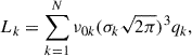 $$ \begin{aligned} L_k = \sum ^N_{k = 1} \nu _{0k} (\sigma _k \sqrt{2\pi })^3 q_k, \end{aligned} $$