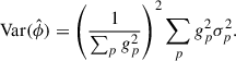 $$ \begin{aligned} \mathrm{Var}(\hat{\phi }) = \left(\frac{1}{\sum _p g_p^2}\right)^2\sum _p g_p^2\sigma _p^2 .\end{aligned} $$